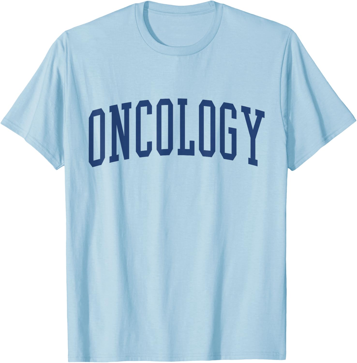 Oncology Nurse Varsity Style T-Shirt - T-Shirt | Light Blue