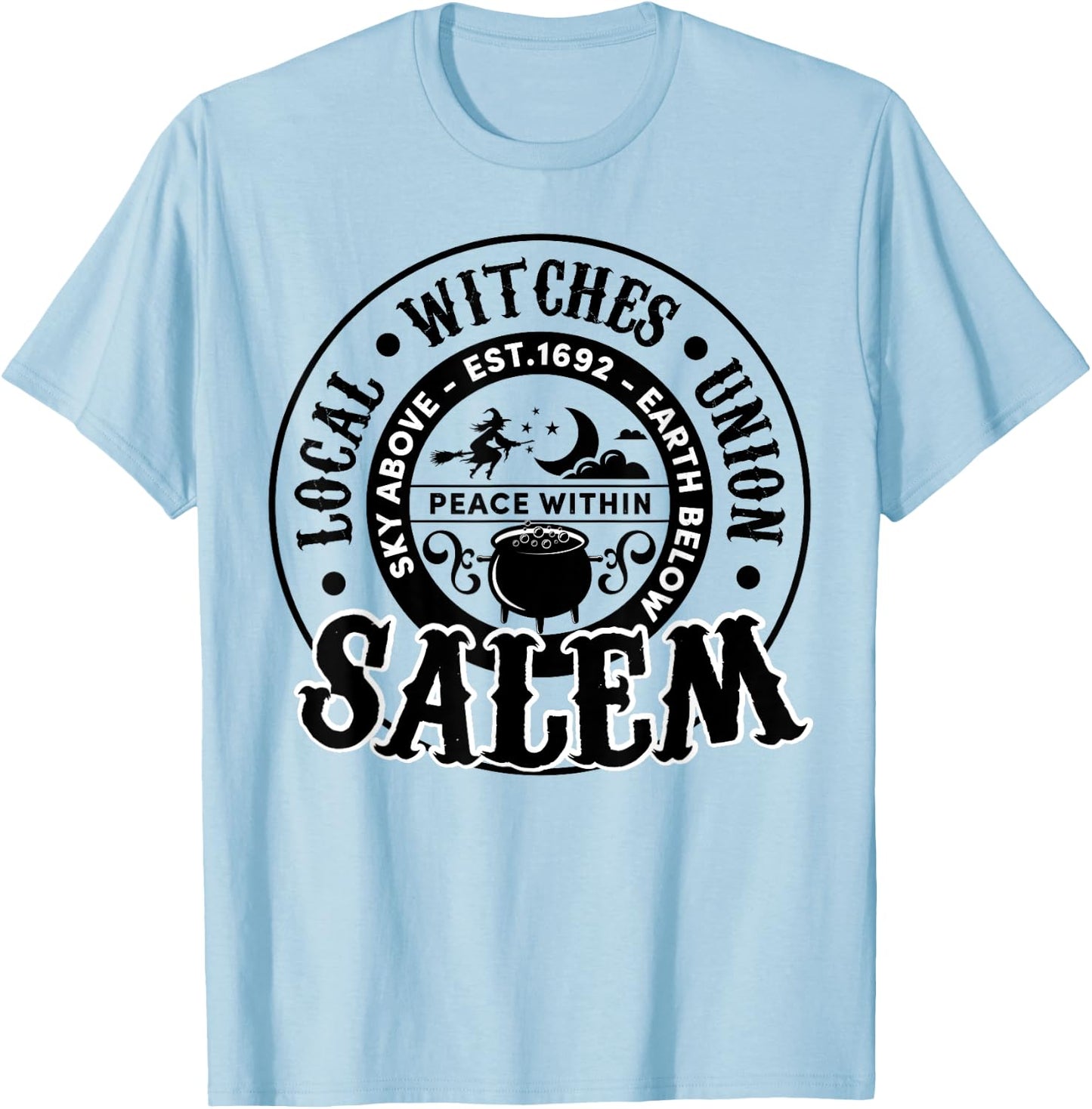 Salem Local Witches Union Sky Above Earth Est 1692 Halloween T-Shirt - T-Shirt | Light Blue