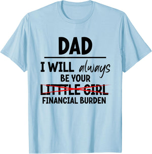 Cool Expensive Daugther Father, Dad Gifts from Daughter T-Shirt - T-Shirt | Light Blue