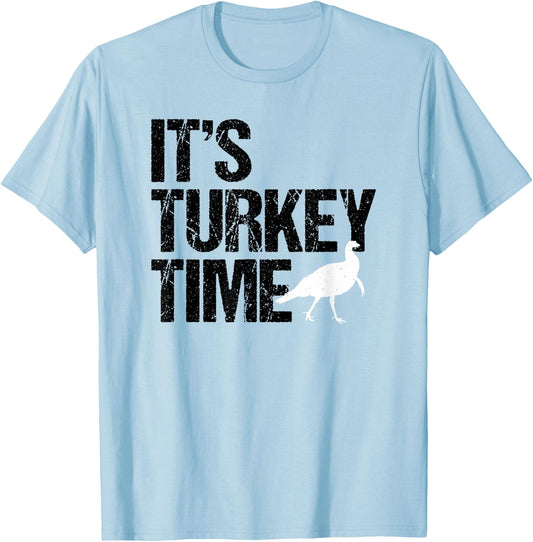 It's Turkey Time, Turkey Hunting, Hunter, Big Design T-Shirt - T-Shirt | Light Blue