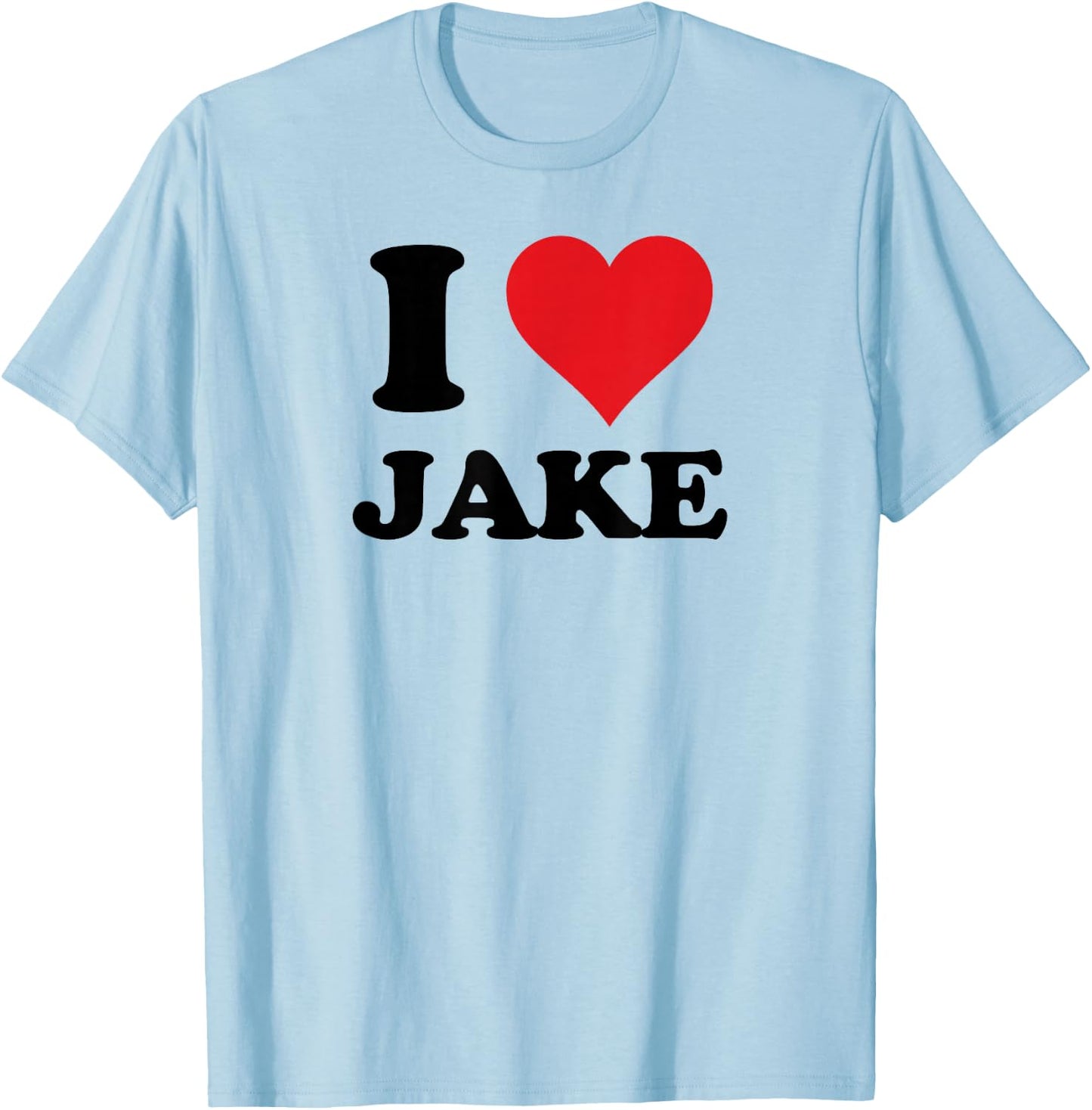 I Heart Jake First Name I Love Personalized Stuff T-Shirt - T-Shirt | Light Blue