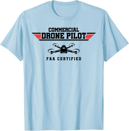 Commercial Drone Pilot FAA Certified Drone Pilot Drone RC T-Shirt - T-Shirt | Light Blue