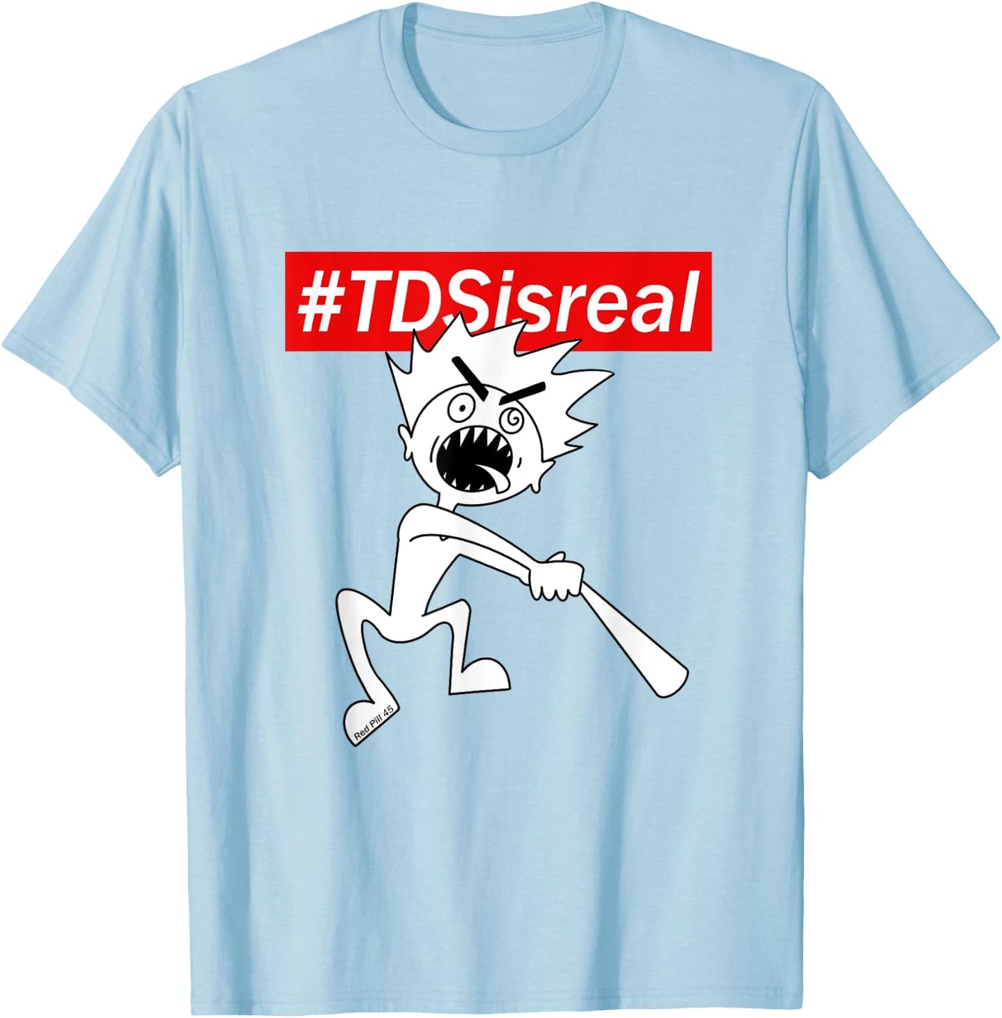 #TDSisreal | Trump Derangement Syndrome is Real T-Shirt - T-Shirt | Light Blue