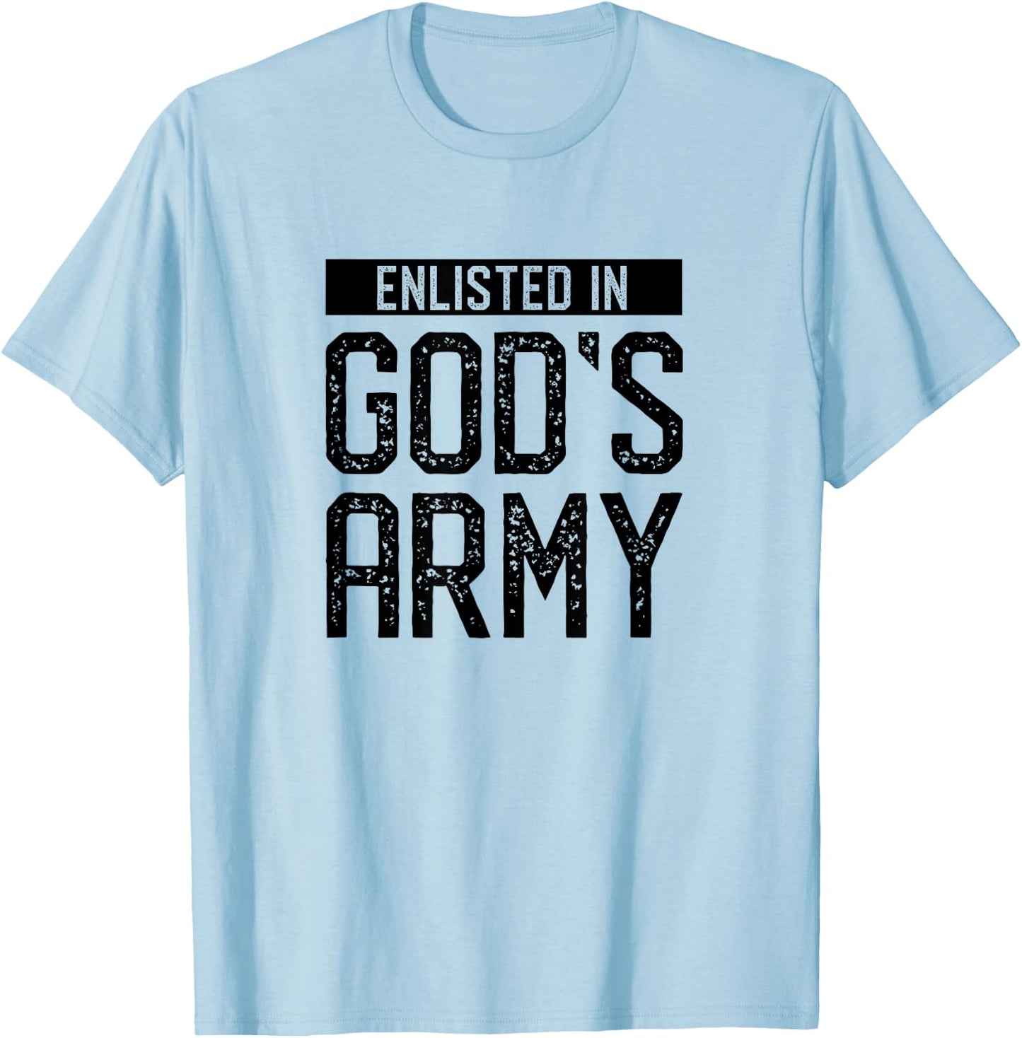 Bible Verse Gifts Enlisted in God's Army T-Shirt - T-Shirt | Light Blue