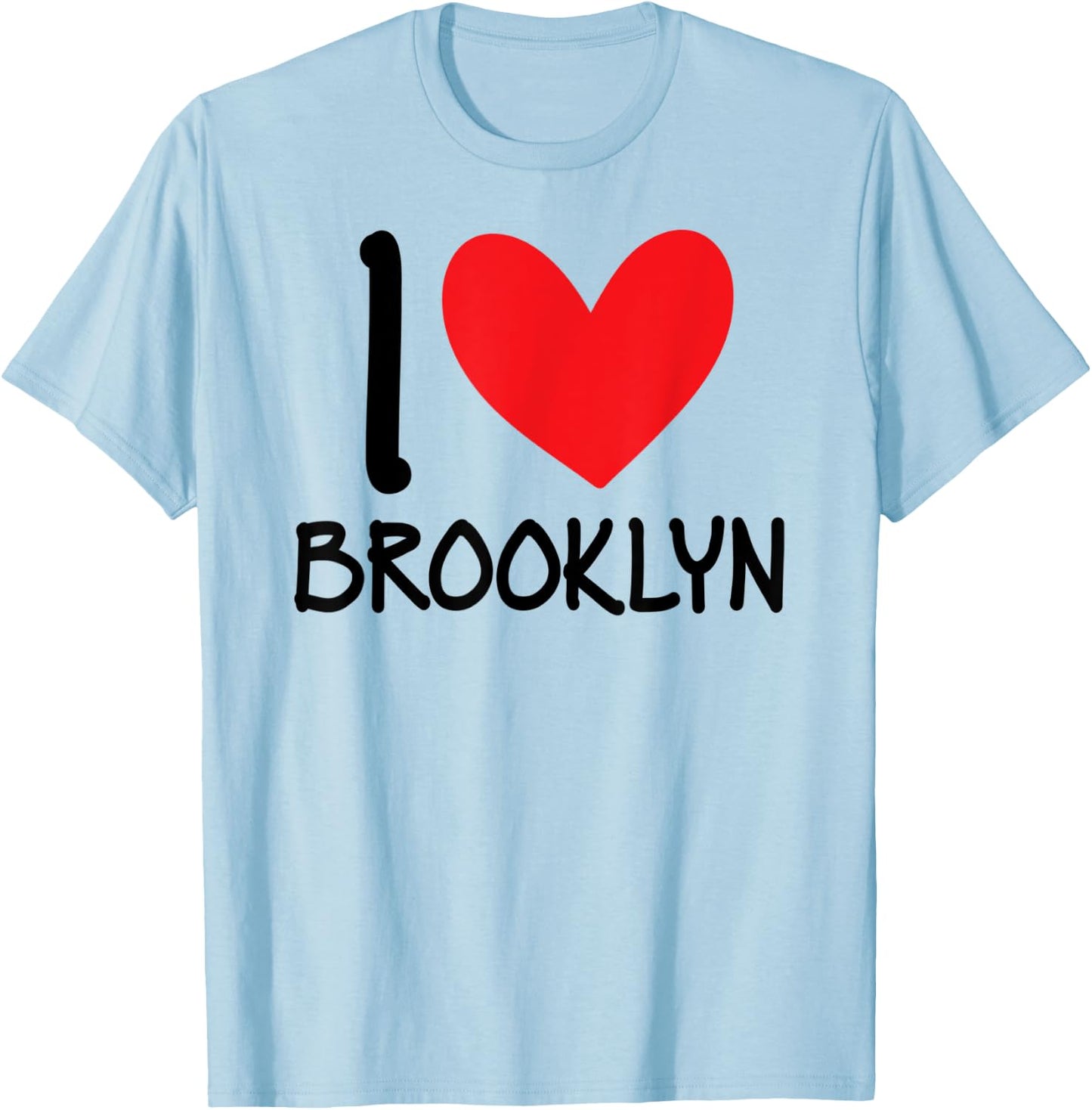 I Love Brooklyn Name Personalized Girl Woman BFF Heart T-Shirt - T-Shirt | Light Blue