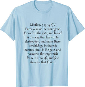 Matthew 7:13-14 KJV T-Shirt - T-Shirt | Light Blue