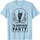 Till Death Do Us Party Skeleton Hand Gothic Bachelorette T-Shirt - T-Shirt | Light Blue