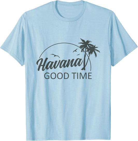 Havana Good Time Funny Island Vacation Pun Travel Retro T-Shirt - T-Shirt | Light Blue