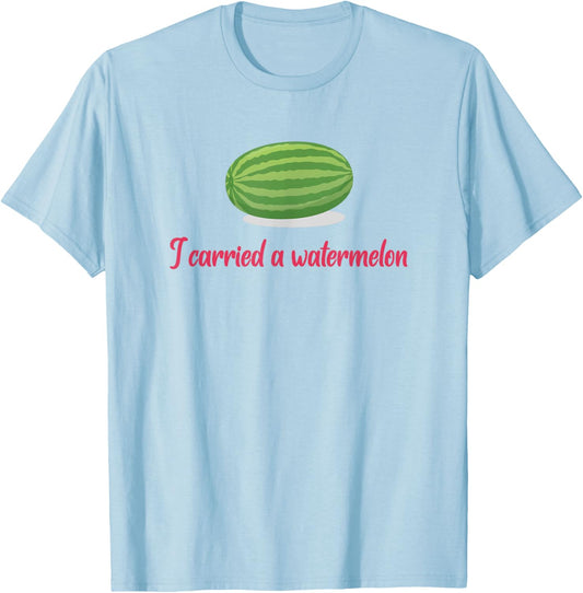 I carried a watermelon T-Shirt - T-Shirt | Light Blue