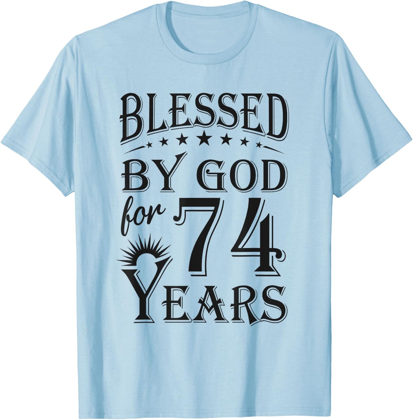 Vintage Blessed by God for 74 years Happy 74th Birthday T-Shirt - T-Shirt | Light Blue
