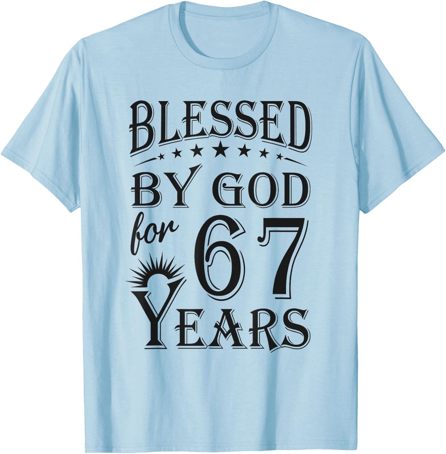 Vintage Blessed by God for 67 years Happy 67th Birthday T-Shirt - T-Shirt | Light Blue