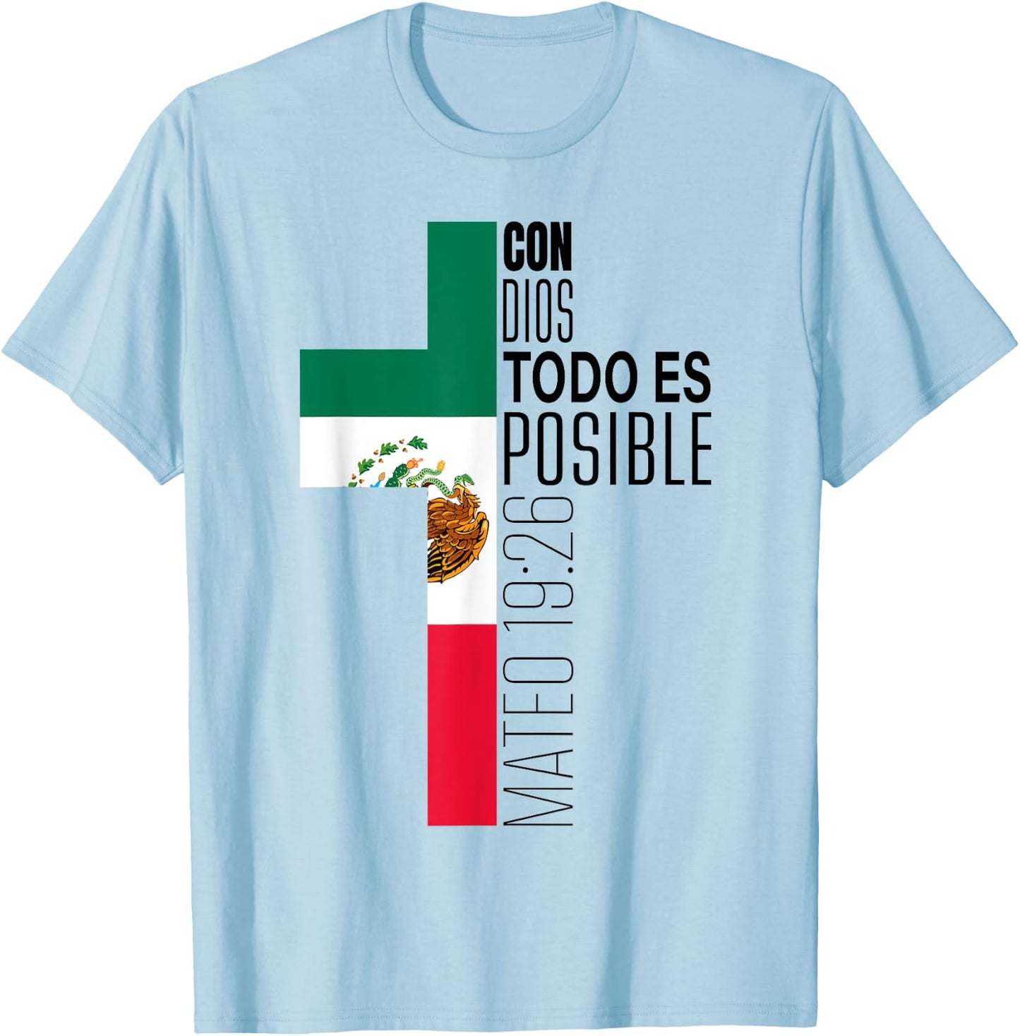Con Dios Todo Es Posible Christian Spanish Gift Mexican Flag T-Shirt - T-Shirt | Light Blue