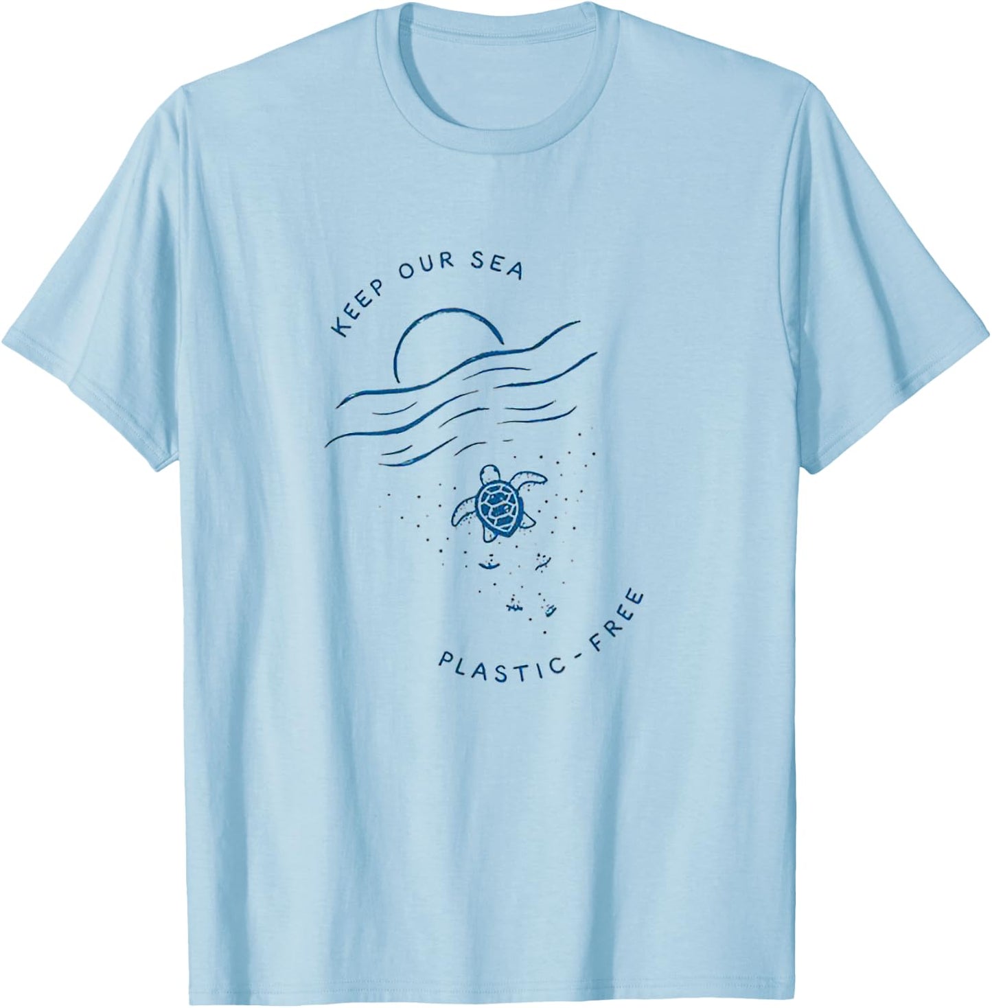 Keep Our Sea Plastic -Free Ocean Lover Gift T-Shirt - T-Shirt | Light Blue