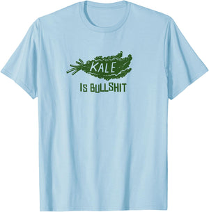 Kale is bullshitty T-Shirt - T-Shirt | Light Blue