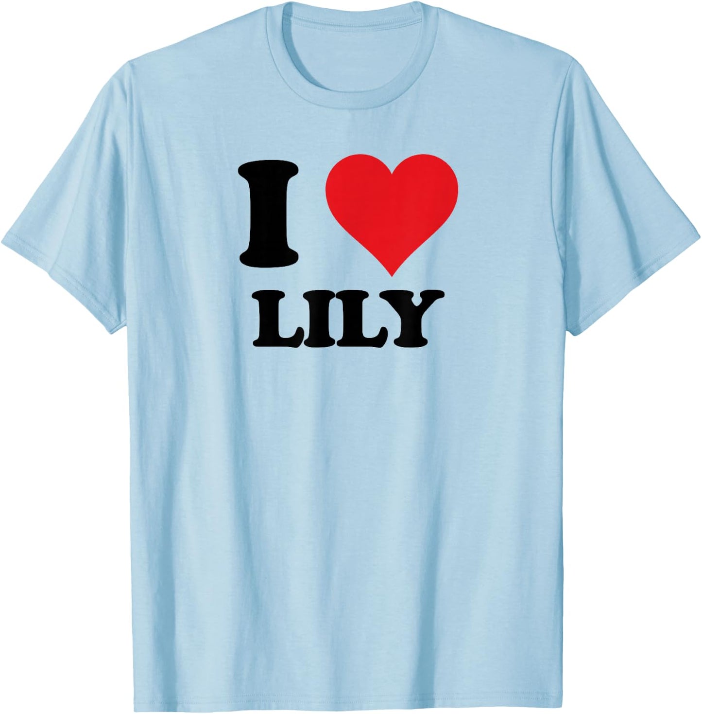 I Heart Lily First Name I Love Personalised Stuff T-Shirt - T-Shirt | Light Blue