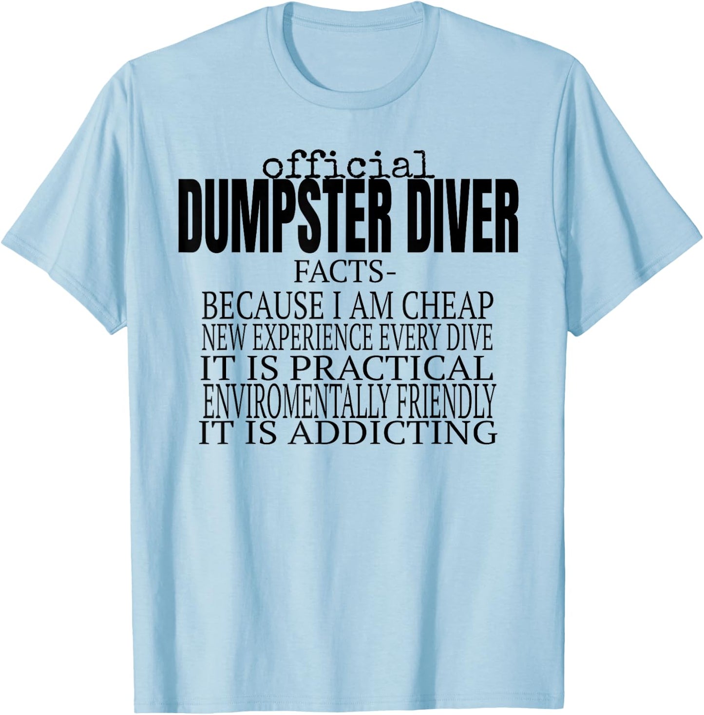 Official Dumpster Diver Funny T-Shirt - T-Shirt | Light Blue