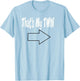 Thats My Twin Arrow Point to Left T Shirt T-Shirt - T-Shirt | Light Blue