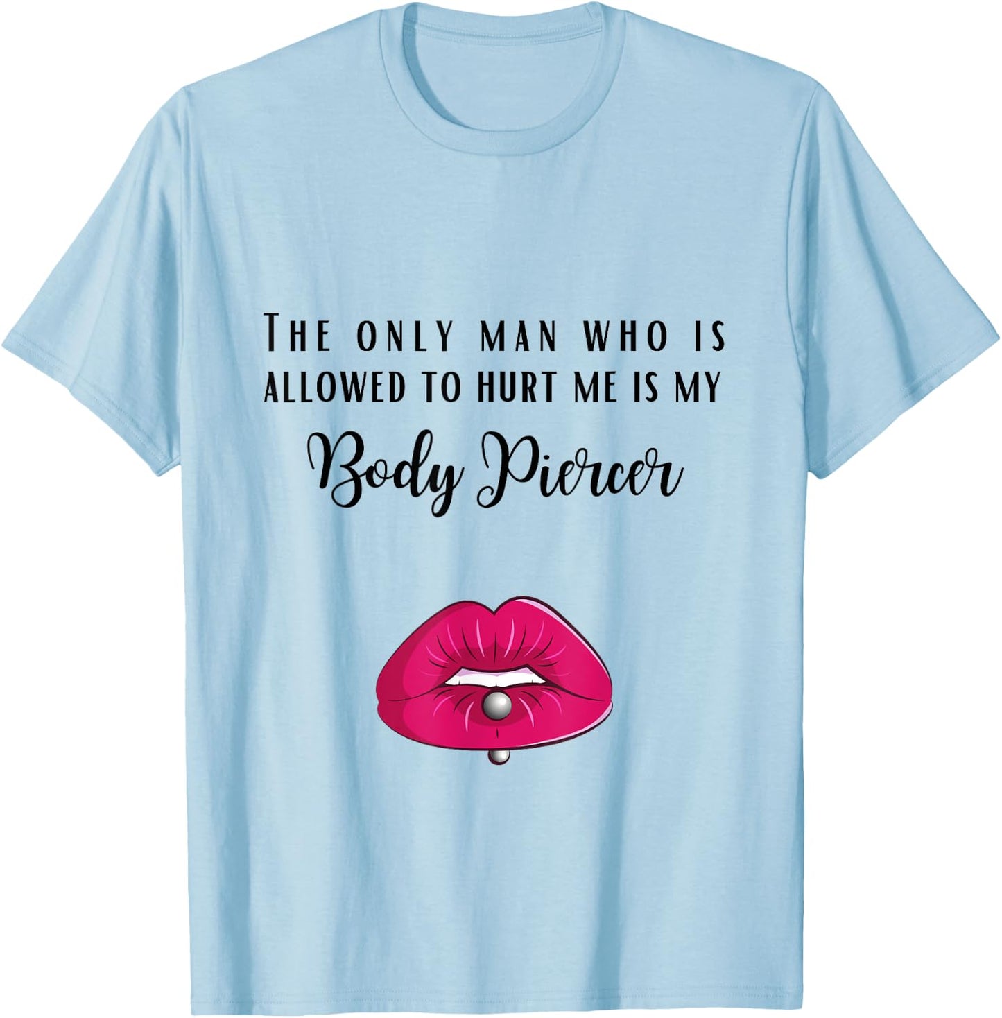 Body Piercer Piercing Piercings pierced Gift woman women T-Shirt - T-Shirt | Light Blue