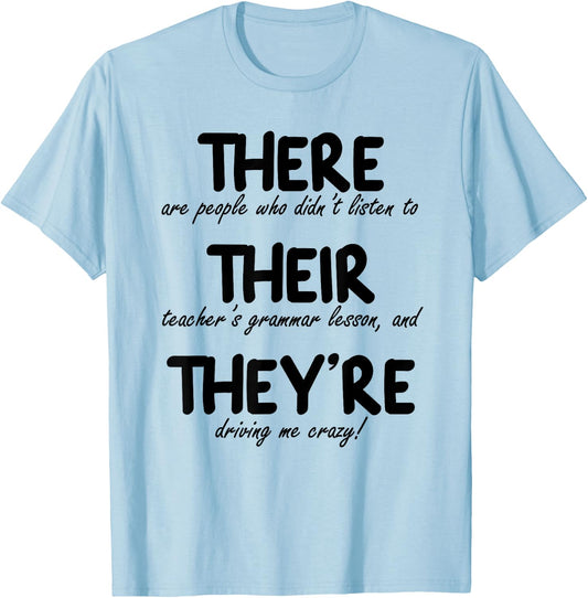 THERE THEIR THEY'RE: Funny Correct English Grammar, Teachers Women T-Shirt - T-Shirt | Light Blue