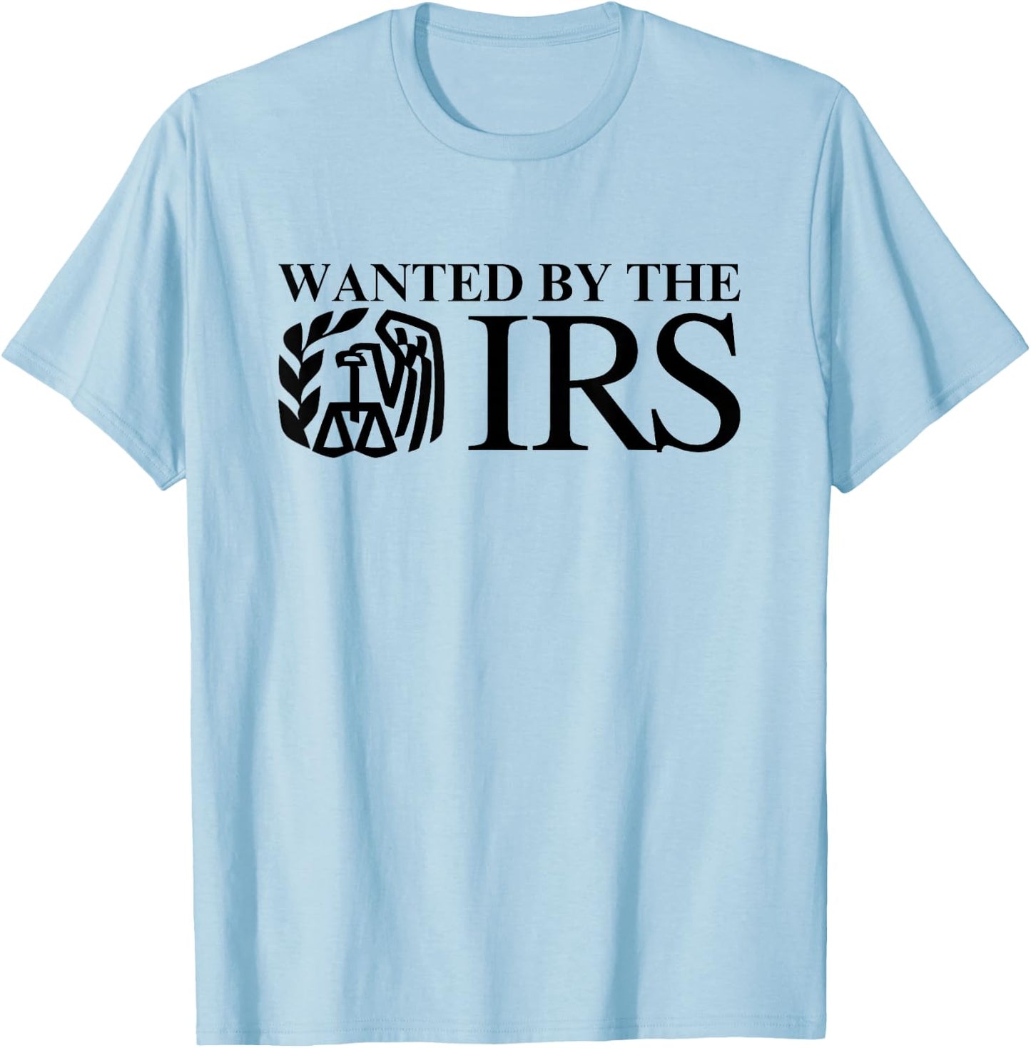 Wanted By The IRS Y2K Satire Accountant Finance Novelty Meme T-Shirt - T-Shirt | Light Blue