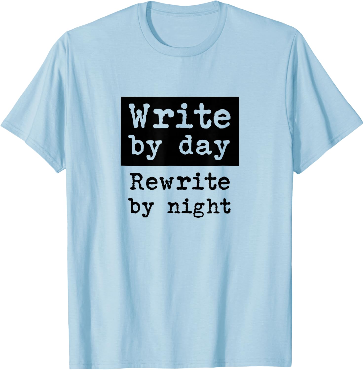 Writer Author Book Journalist Novelist Rewrite Funny T-Shirt - T-Shirt | Light Blue