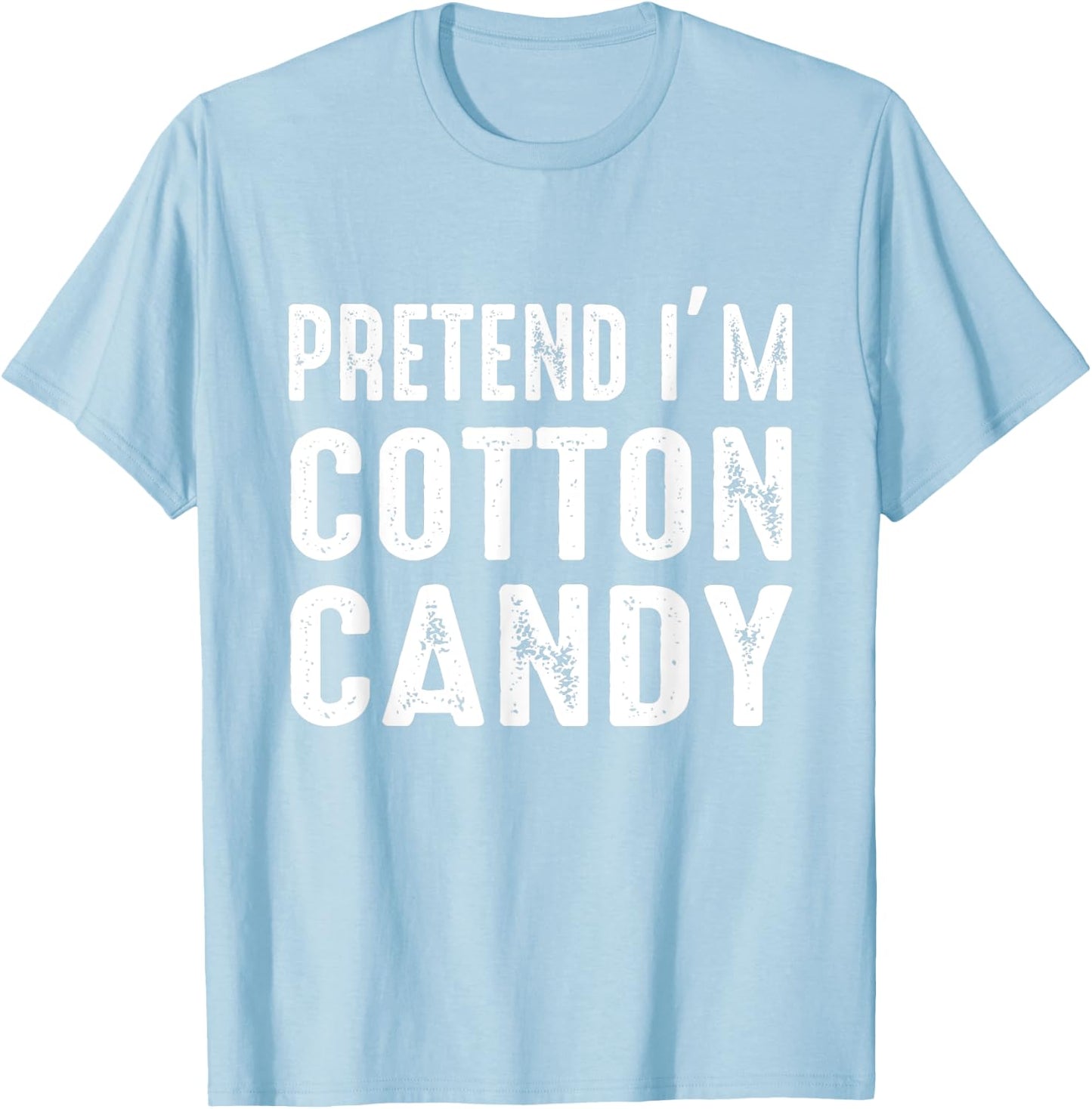 Pretend I'm Cotton Candy Costume Halloween Easy Lazy T-Shirt - T-Shirt | Light Blue