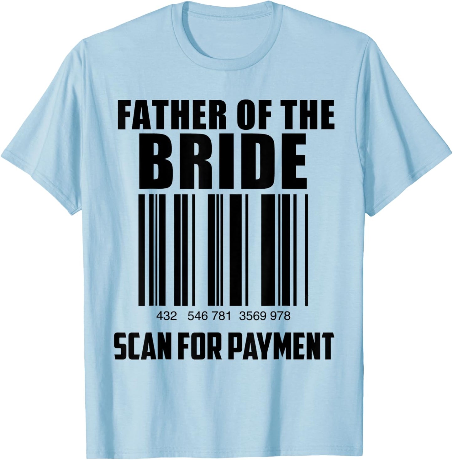 Father of the Bride Barcode Funny Gift Father of the Bride T-Shirt - T-Shirt | Light Blue