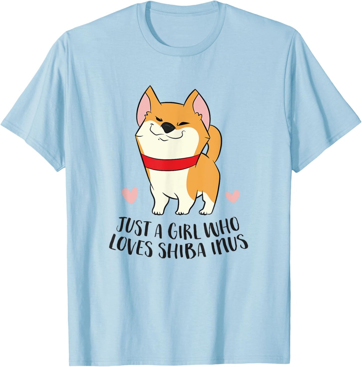 Just a Girl Who Loves Shiba Inus T-Shirt - T-Shirt | Light Blue