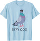 Stay Coo Pigeon Cool Birds and Pigeons with Sunglasses T-Shirt - T-Shirt | Light Blue