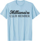 Millionaire Club Member Entrepreneur Cool Training T-Shirt - T-Shirt | Light Blue