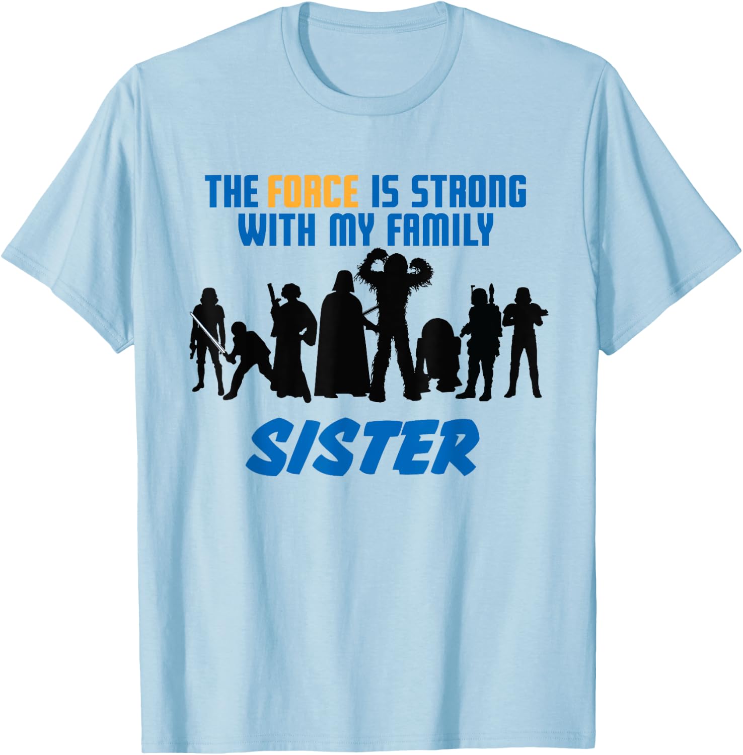 Star Wars The Force Matching Family SISTER T-Shirt - T-Shirt | Light Blue