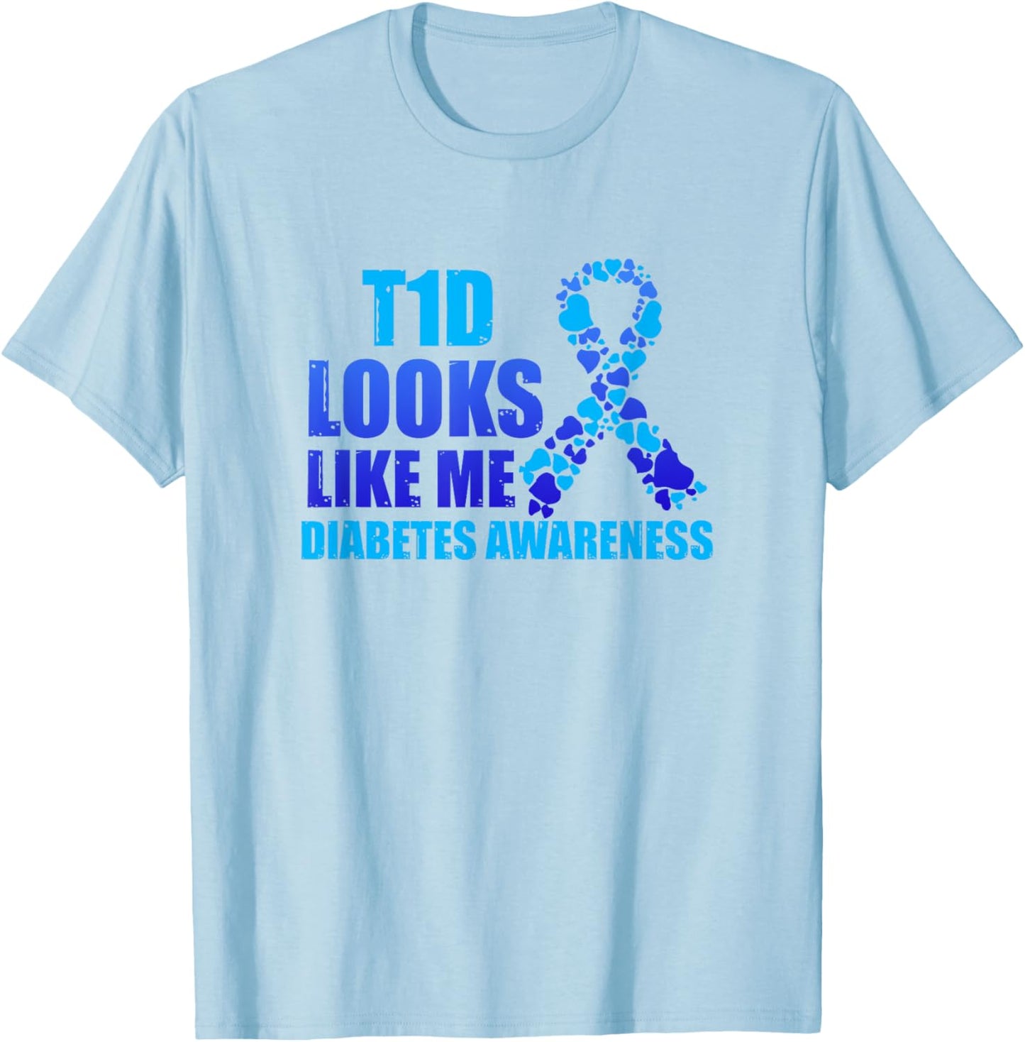 T1D Looks Like Me Diabetes Awareness Gift T-Shirt - T-Shirt | Light Blue