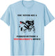 You Never See A Motorcycle Parked Outside A Psychiatrist T-Shirt - T-Shirt | Light Blue