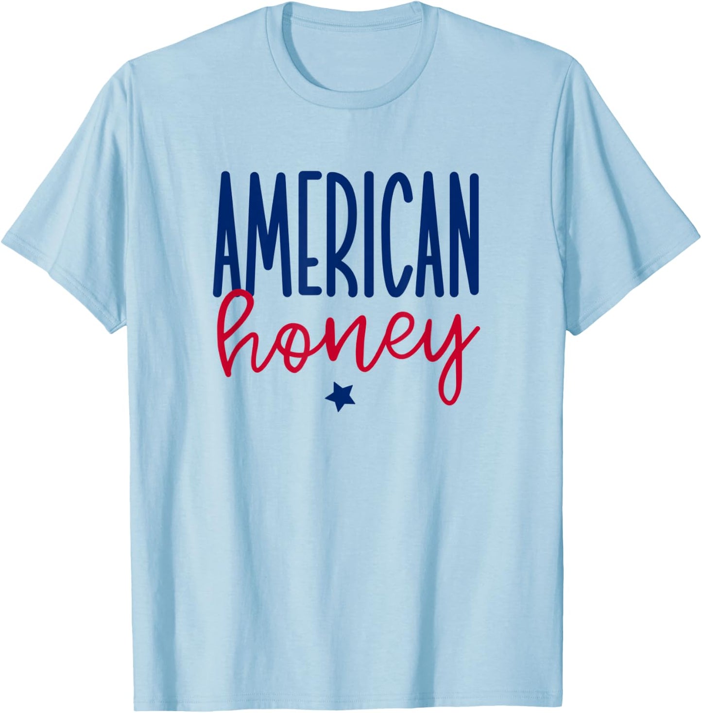 American Honey, Cute 4th of July T-Shirt - T-Shirt | Light Blue