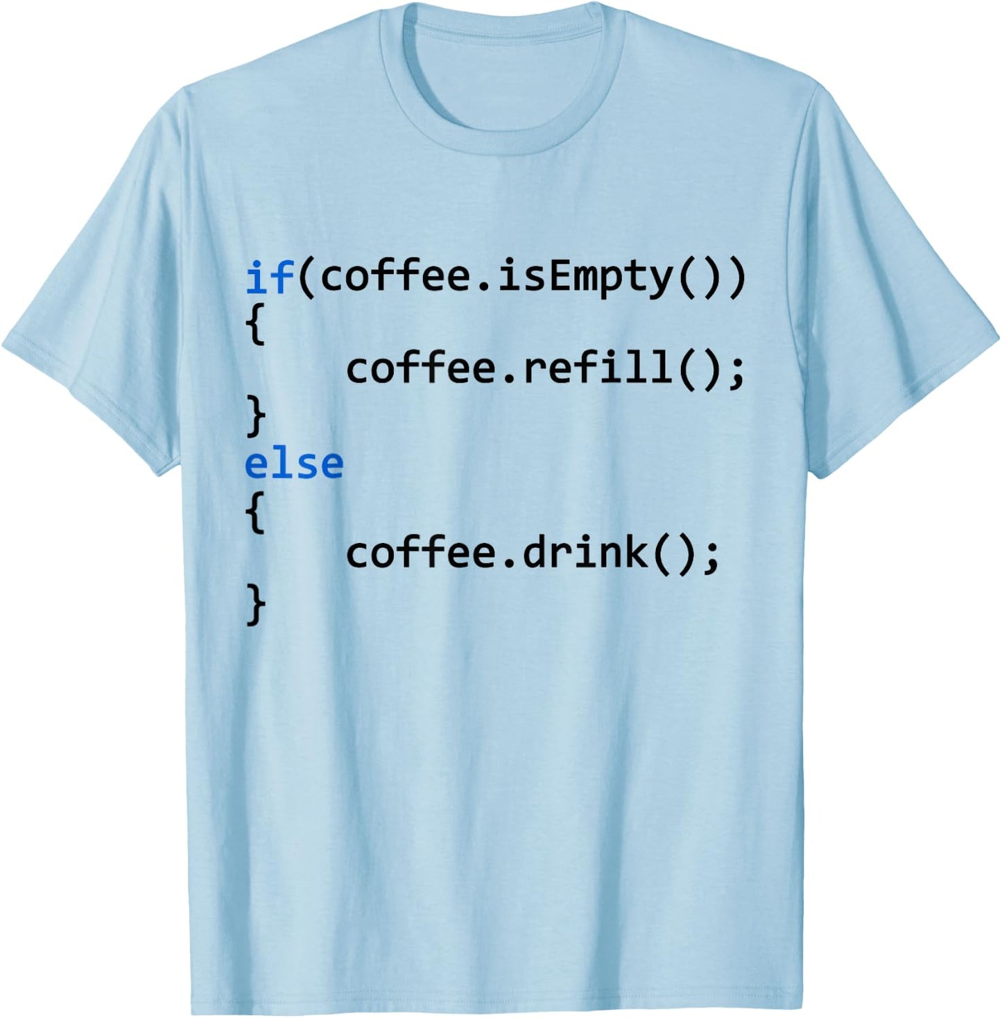 Programmer Coffee Coding Programmer Coffee T-Shirt - T-Shirt | Light Blue