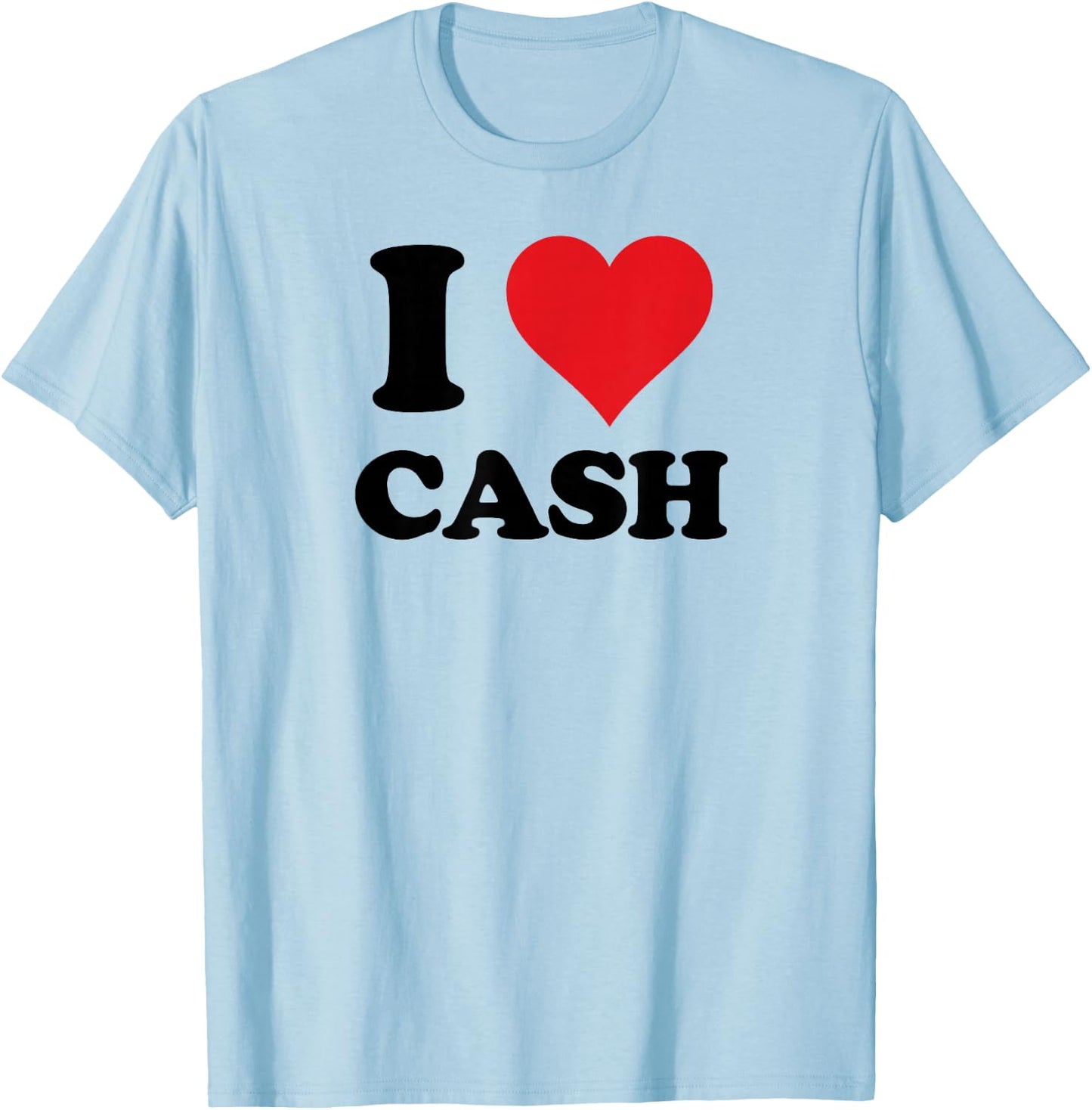 I Heart Cash First Name I Love Personalized Stuff T-Shirt - T-Shirt | Light Blue