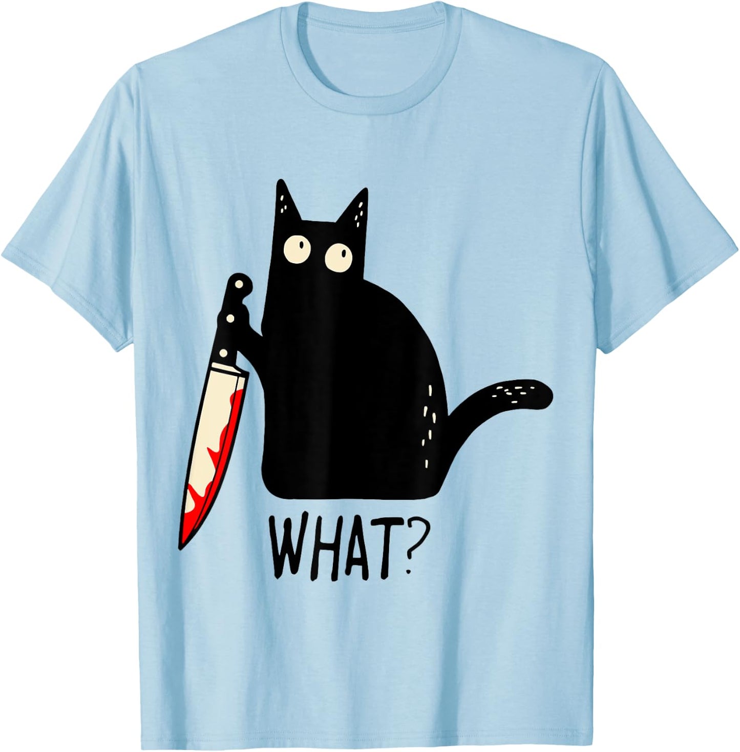 Funny Black Cat What? Holding Bloody Knife Men Women Teens T-Shirt - T-Shirt | Light Blue