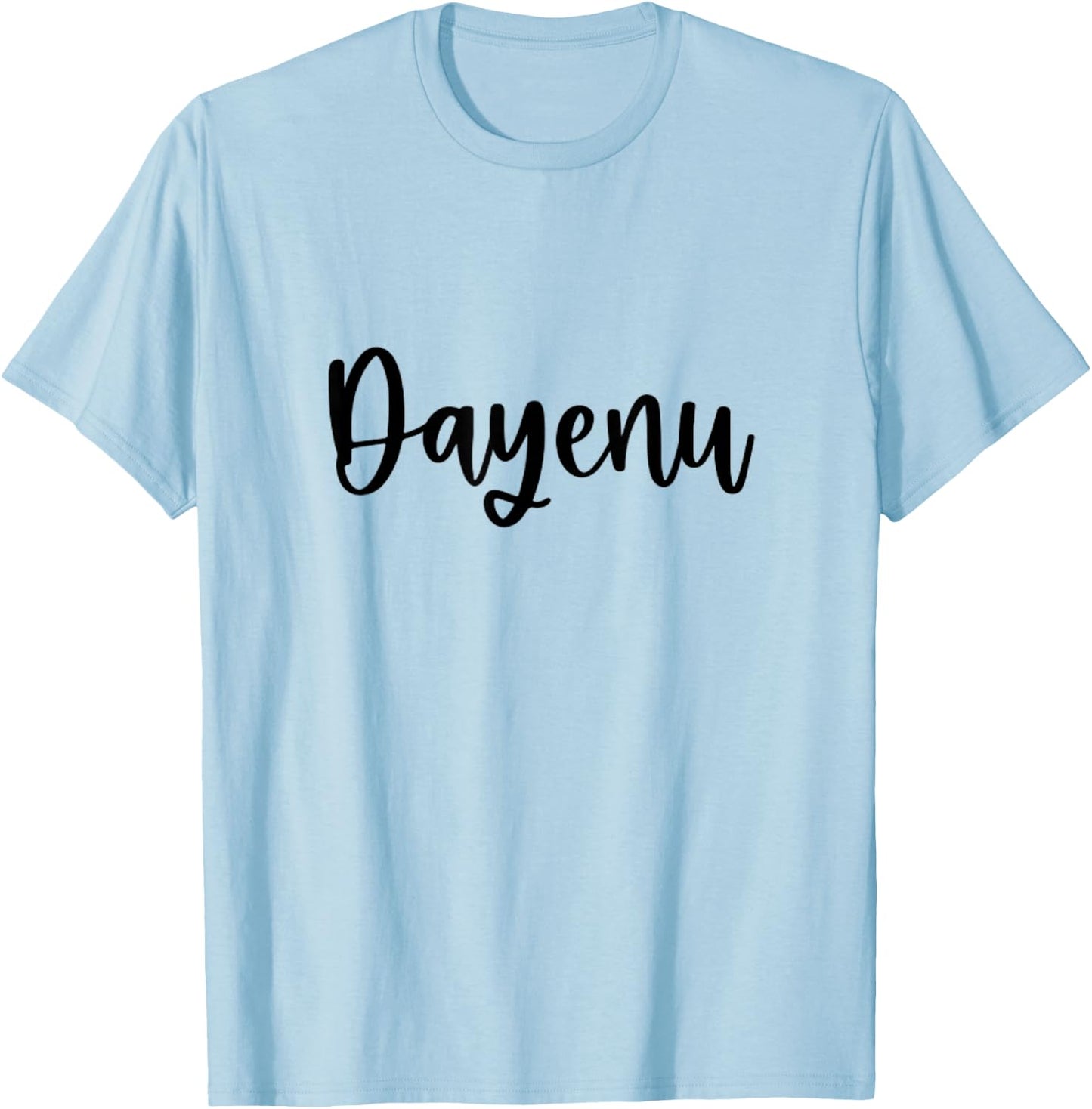 Dayenu Jewish Passover It Would Have Been Enough T-Shirt - T-Shirt | Light Blue