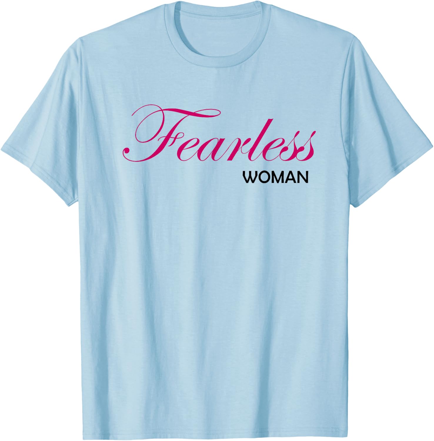 Fearless Woman T-Shirt - T-Shirt | Light Blue