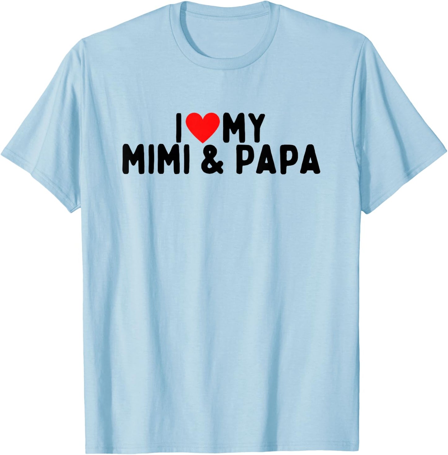 I Love My Mimi And Papa T-Shirt - T-Shirt | Light Blue