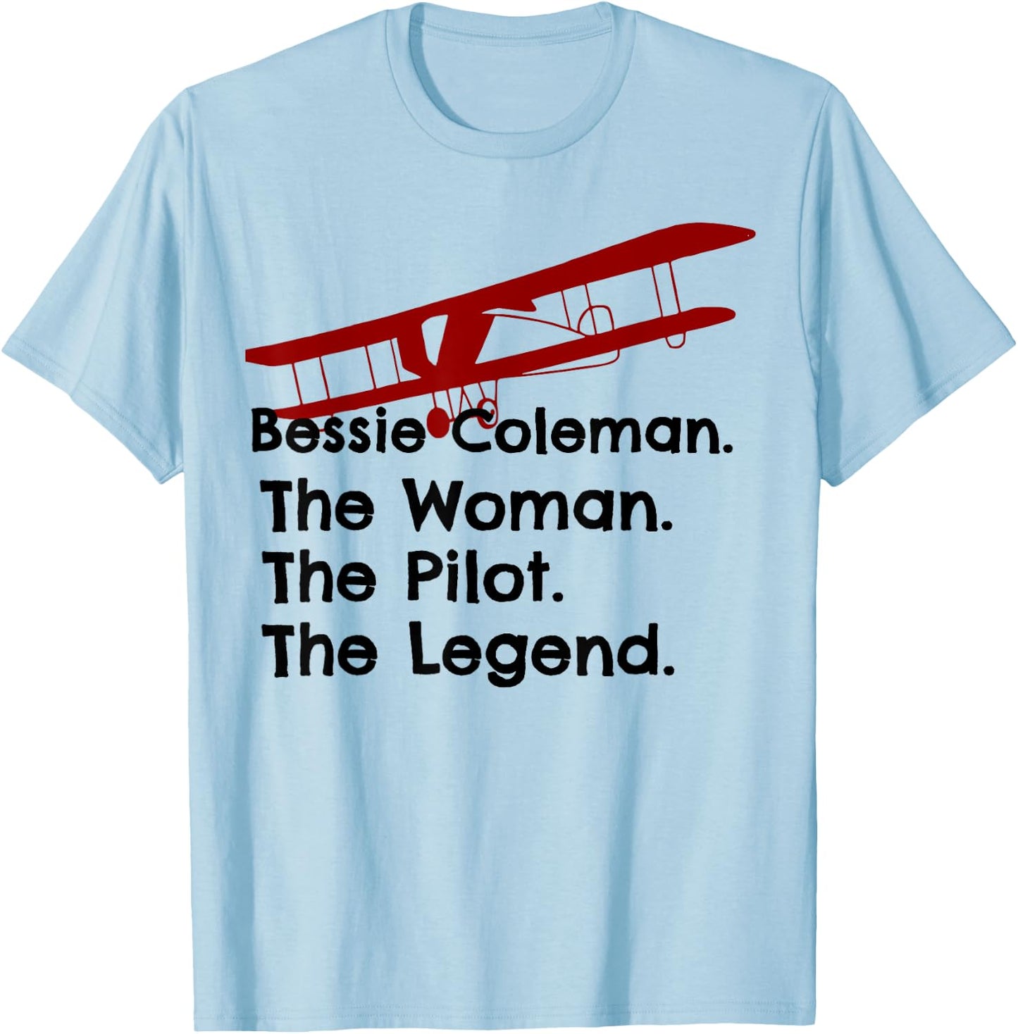 Bessie Coleman The Woman The Pilot The Legend Vintage T-Shirt - T-Shirt | Light Blue