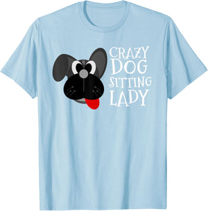 Dog Sitter Crazy Dog Sitting Lady Walker Babysitter Gift T-Shirt - T-Shirt | Light Blue