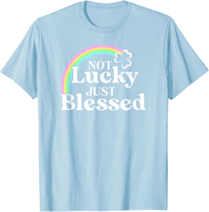 Not Lucky Just Blessed St Patrick's Day T-Shirt - T-Shirt | Light Blue