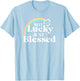 Not Lucky Just Blessed St Patrick's Day T-Shirt - T-Shirt | Light Blue