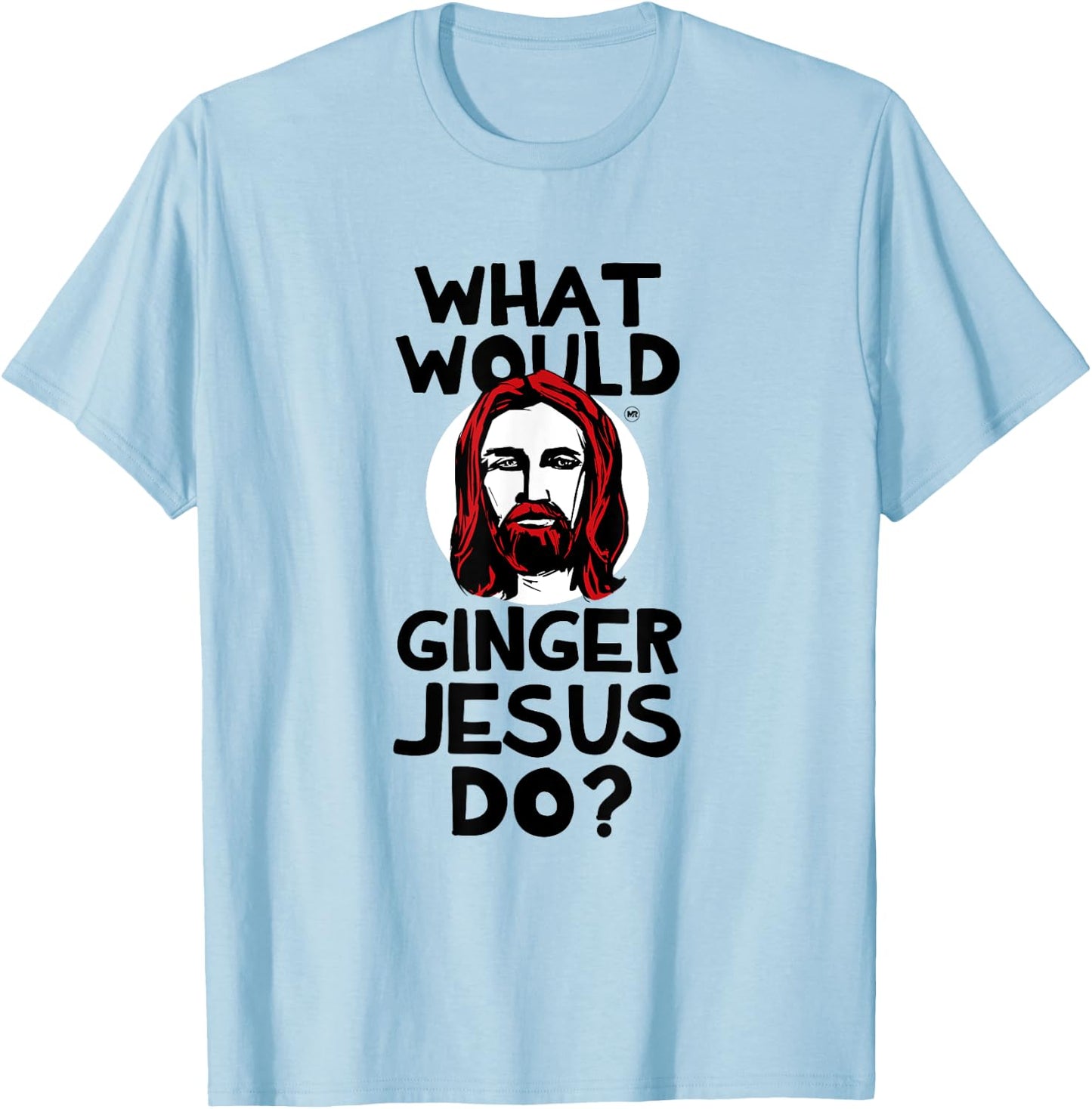 What Would Ginger Jesus Shirt T-Shirt - T-Shirt | Light Blue