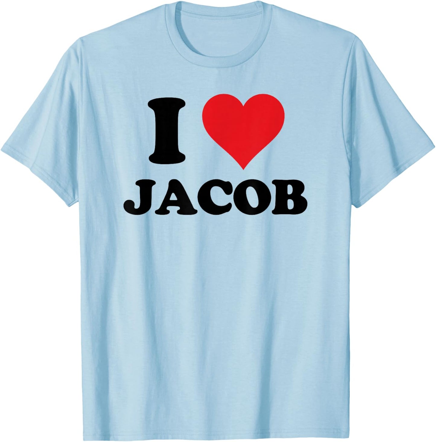 I Heart Jacob First Name I Love Personalized Stuff T-Shirt - T-Shirt | Light Blue