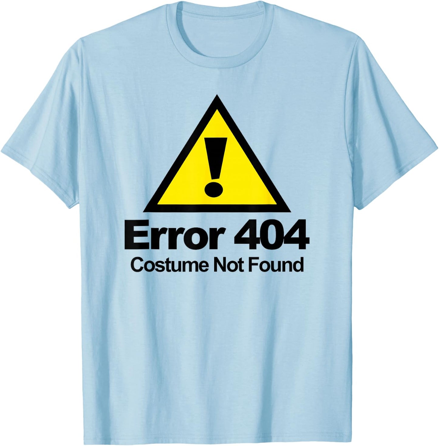 Error 404 Costume Not Found Halloween Costume Not Found T-Shirt - T-Shirt | Light Blue