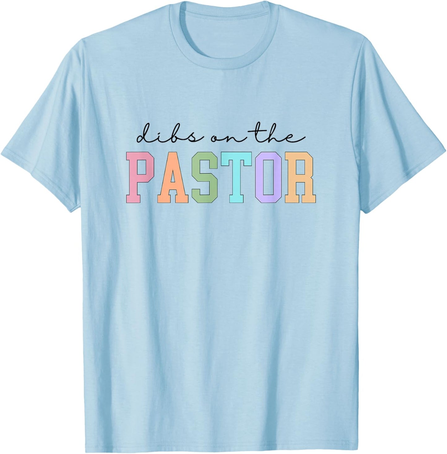 Dibs On The Pastor Christian Church Pastors Wife T-Shirt - T-Shirt | Light Blue
