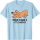 Funny Dachshund Proud To Be Have a Little Wiener T-Shirt - T-Shirt | Light Blue