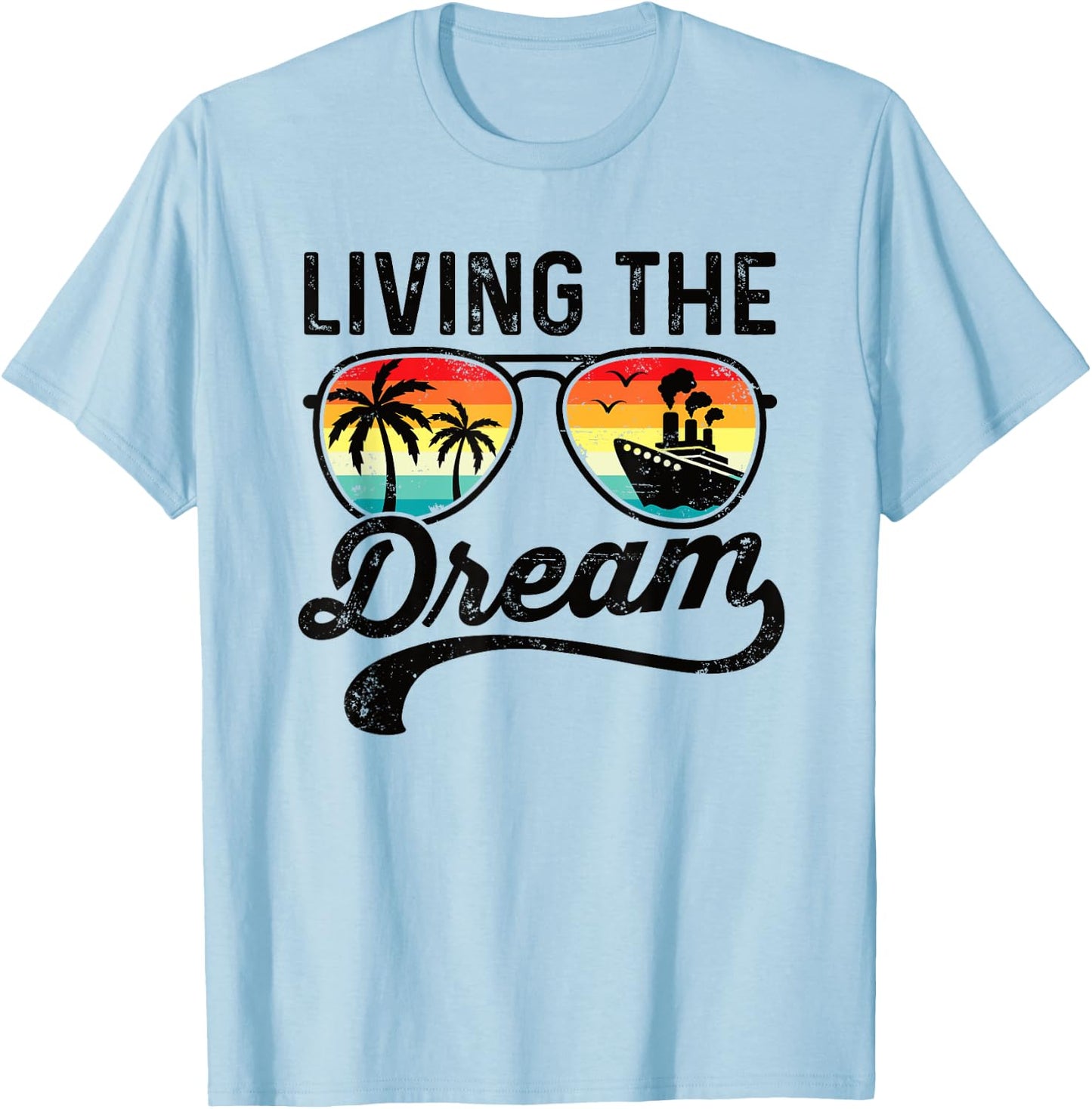 Living The Dream Ocean Cruise Vacation Cruising Retirement T-Shirt - T-Shirt | Light Blue